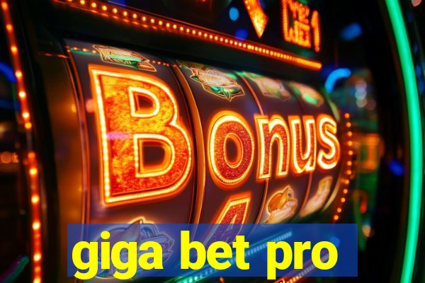 giga bet pro